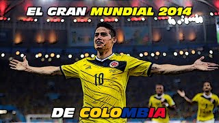 El Gran MUNDIAL 2⃣0⃣1⃣4⃣ de 🇨🇴