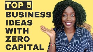 5 businesses you can start with no capital