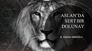 Aslan'da sert bir dolunay - R. Hakan Kırkoğlu