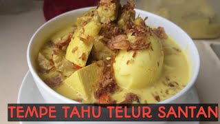 CARA MEMASAK TEMPE TAHU TELUR DAN SANTAN