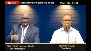 The Lord Build The House || Message By Bro J C Rao (Servant of god ) Translation Bro Eric Praveen