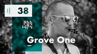 Grove One - Naoway Sessions