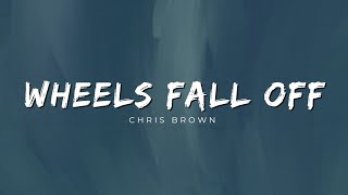 Chris Brown - Wheels Fall Off | Traduction ( French Version )🇨🇵