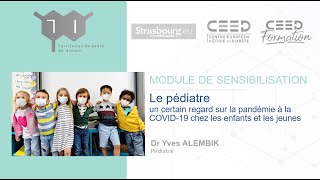 Le pédiatre : un certain regard sur la pandémie à la COVID-19 chez les enfants et les jeunes