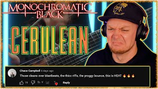 HOW BRUTAL!! | MONOCHROMATIC BLACK | Cerulean | REACTION