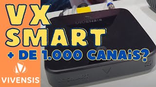 O Que é o VX SMART? Qual Será o Preço? Quantos Canais vai Pegar?