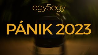 egy5egy - Pánik 2023 (official lyrics video)