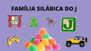 FAMÍLIA SILÁBICA DO J