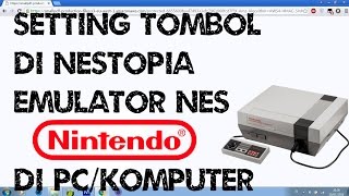 Cara Setting Tombol di Nestopia Emulator NES Nintendo di KOmputer/pc