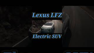 Lexus LFZ, Luxury Electric SUV Vehicle