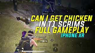 CAN I GET CHICKEN IN T1 SCRIMS FULL GAMEPLAY IPHONE XR // BGMI COMPETITIVE GAMEPLAY IPHONE XR