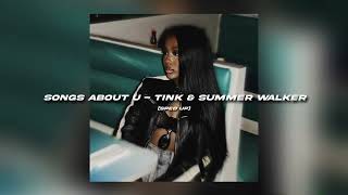 Songs About U - Tink & Summer Walker [sped up]