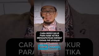 cara bersyukur para nabi dan rasul | Ustadz adi hidayat #short #feedshorts #ceramah