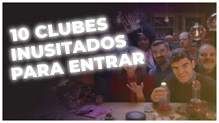 10 Clubes Bizarros para Entrar