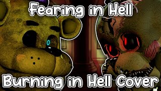 FNF - "Fearing in Hell" - (Burning in hell but Fredbear and Scraptrap sings it)