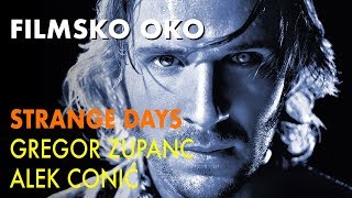 Filmsko oko | Gregor Zupanc, Alek Conić | Strange Days | AGITPOP TV