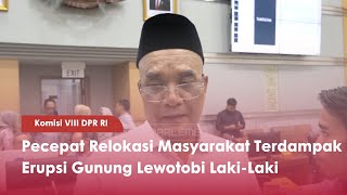 Komisi VIII DPR RI Percepat Relokasi Masyarakat Terdampak Erupsi Gunung Lewotobi Laki-Laki - TVR 120