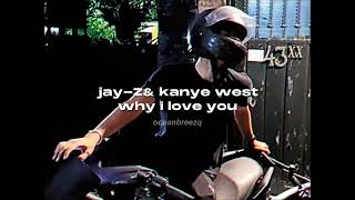 jay-z, kanye west-why i love you (sped up+reverb) "i love you so" // tiktok version