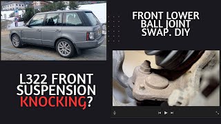 Range Rover L322 4.4 TDV8. Front Suspension Balljoint removal and refitting