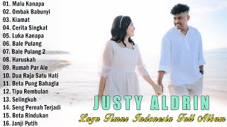 FULL ALBUM TERBAIK JUSTY ALDRIN - MALU KANAPA | FULL ALBUM TERBAIK JUSTY ALDRIN 2023