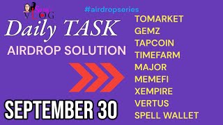 30 SEPTEMBER AIRDROP TASKS| TAPCOIN • VERTUS • TOMARKET • GEMZ • XEMPIRE • TIMEFARM • MAJOR • MEMEFI