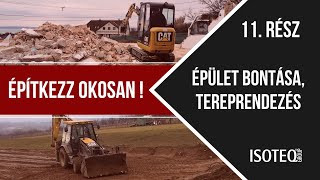 Építkezz okosan ! - 11. rész - Épület bontása, tereprendezés