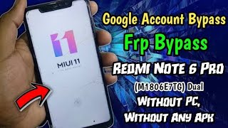 Redmi Note 6 Pro (M1806E7TI) FRP Unlock/ Google Account Bypass 2021 (Without PC)