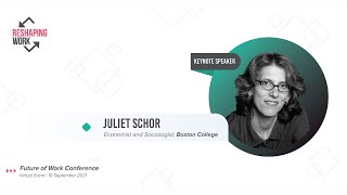 Future of Work Conference | Juliet Schor: Gig workers and employment classification