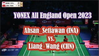 YONEX All England Open 2023 - Ahsan_Setiawan (INA) vs. Liang_Wang (CHN) - #bwf  #badminton