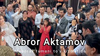 Abror Aktamov Muborak tumani to'y xizmatida ( Farishtalar o'xshar meni onamga / Men otamdan boyman )