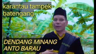 Anto barau dendang minang_karantau tampek batengang