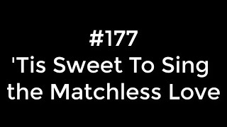 177 'Tis Sweet To Sing the Matchless Love | Conducting tutorial (improved audio)