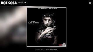 BOE Sosa - Give It Up (Audio)