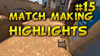 CS GO - Matchmaking Highlights #15