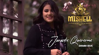 MISHELL "La Nueva Reina de la Canción" - JURASTE QUERERME "Basura Seca" (Official Video)