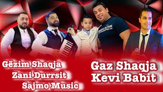 Gezim Shaqja ft Zani Durrsit & Sajmo Music - Kevi Babit