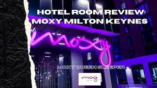 Moxy Hotel Room Tour - MK (Milton Keynes)