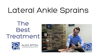 Lateral Ankle Sprains | Ankle Sprain Treatment | Dr Alex Ritza | Downtown Toronto Chiropractor