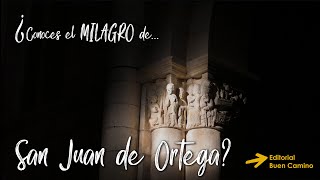 Qué ver en el Monasterio de San Juan de Ortega