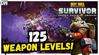 125 Weapon Levels! 5 Level 20+ Weapons! Deep Rock Galactic Survivors!