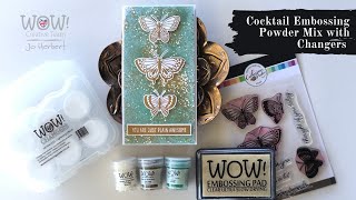 Cocktail Embossing Powder Mix with WOW! Embossing Powder Changers | Butterfly Card