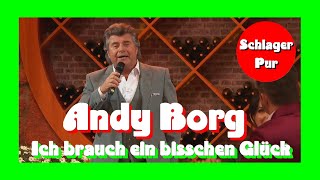 Andy Borg - Ich brauch ein bisschen Glück (Schlager Spaß mit Andy Borg 02.07.2022)