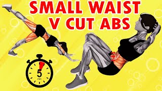 5 Exercises For a Small Waist and V Cut Abs - Do This 5 Min Workout At Home