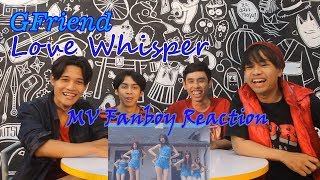 GFRIEND - LOVE WHISPER MV Reaction Fanboy Version | Bisikan Cinta