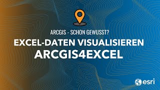 Excel-Daten visualisieren: ArcGIS4Excel | ArcGIS - Schon gewusst!?