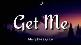 Justin Bieber ft. Kehlani - Get Me (Lyrics)