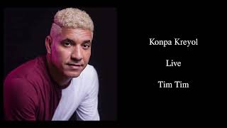 Konpa Kreyol   Tim Tim LIVE