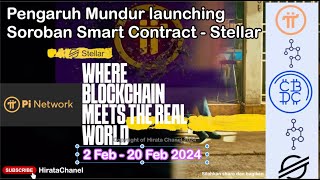 Pi Network ? - Soroban Smart kontrak Mundur Launching - Stellar #pinetwork   update pi Network