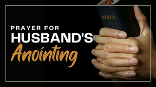 Prayer for Husband's Anointing | 30 Seconds Prayer Video