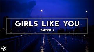 Maroon 5 - Girls Like You ft. Cardi B (Lyrics)